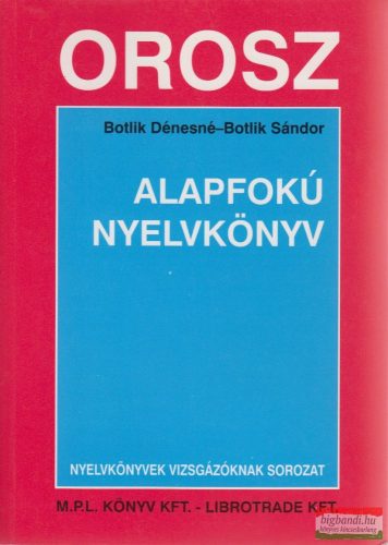 Botlik Dénesné, Botlik Sándor - Orosz alapfokú nyelvkönyv