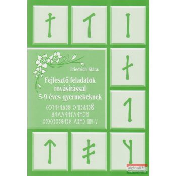   Friedrich Klára - Fejlesztő feladatok rovásírással 5-9 éves gyermekeknek