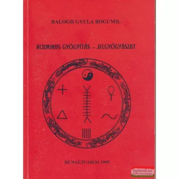 Kozmikus gyógyítás - jelgyógyászat