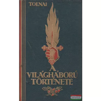 Tolnai - A világháború története VII.