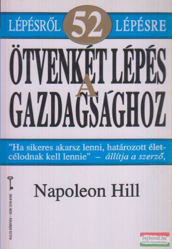 Napoleon Hill - Ötvenkét lépés a gazdagsághoz