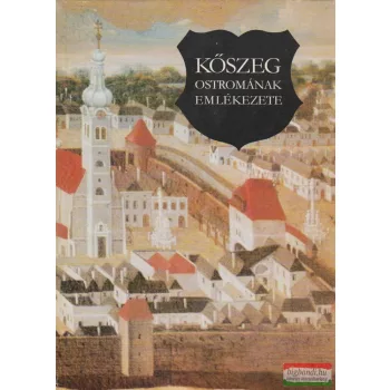 Bariska István - Kőszeg ostromának emlékezete