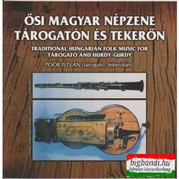Ősi magyar népzene tárogaton és tekerőn CD