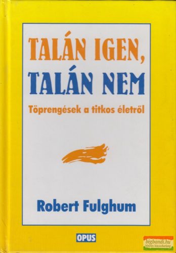 Robert Fulghum - Talán igen, talán nem