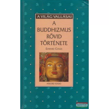 Edward Conze - A buddhizmus rövid története
