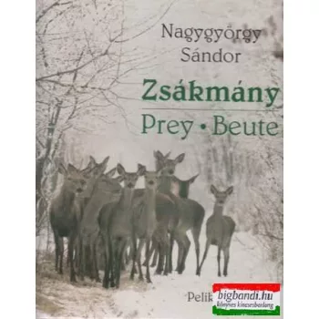 Zsákmány - Prey - Beute