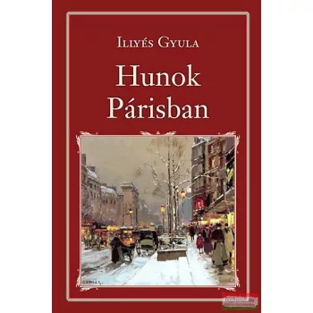 illyés Gyula - Hunok Párisban