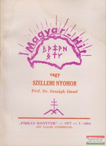 Magyar hit vagy szellemi nyomor
