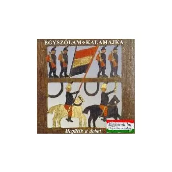 Egyszólam együttes és a Kalamajka: Megütik a dobot CD