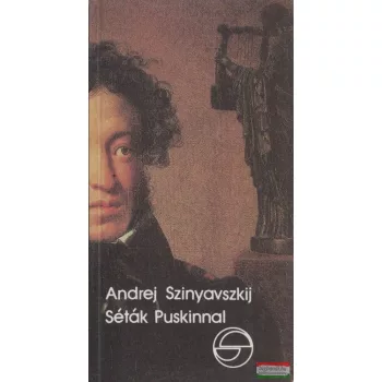 Andrej Szinyavszkij - Séták Puskinnal