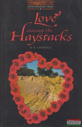 D.H Lawrence - Love Among The Haystacks