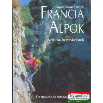 Francia alpok - nem csak hegymászóknak