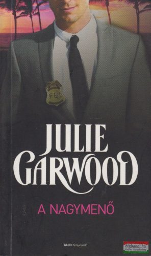 Julie Garwood - A nagymenő