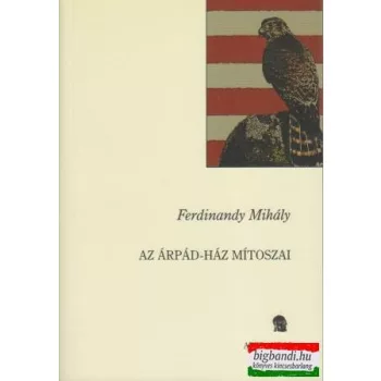 Az Árpád-ház mítoszai