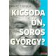 Máté T. Gyula - Kicsoda ön, Soros György?