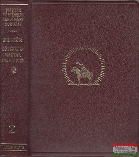 Fehér M. Jenő - Középkori magyar inkvizició 