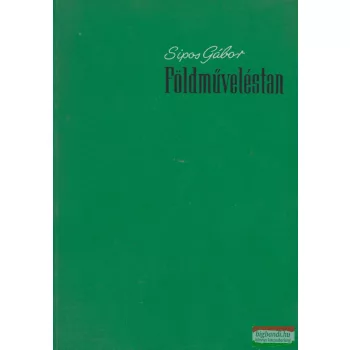 Sipos Gábor - Földműveléstan