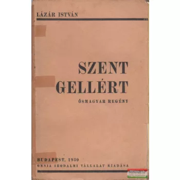Szent Gellért - Ősmagyar regény