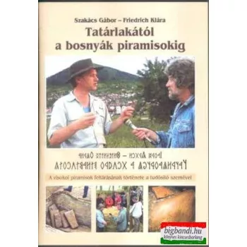 Tatárlakától a bosnyák piramisokig (2DVD)