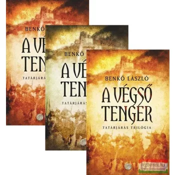   Benkő László - A végső tenger I-III. - Tatárjárás trilógia