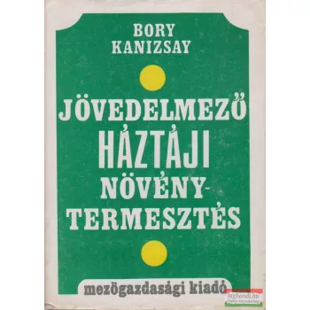 Jövedelmező háztáji növénytermesztés
