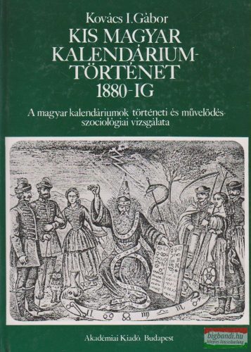 Kovács I. Gábor - Kis magyar kalendáriumtörténet 1880-ig