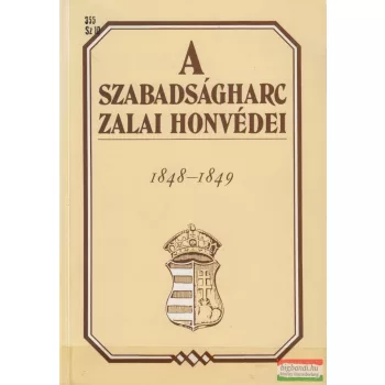  Molnár András szerk. - A szabadságharc zalai honvédei 1848-1849