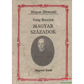 Virág Benedek - Magyar századok