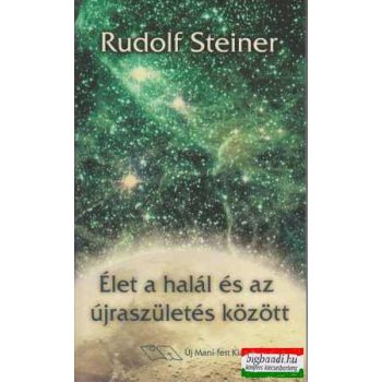   Rudolf Steiner - Élet a halál és az újraszületés között