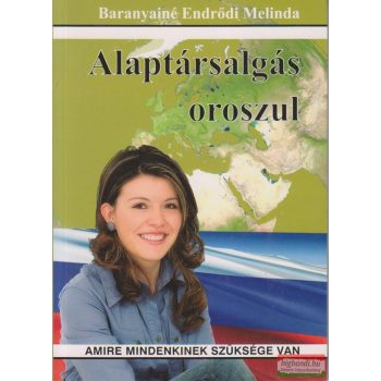   Baranyiné Endrődi Melinda - Alaptársalgás oroszul - Amire mindenkinek szüksége van