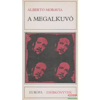 Alberto Moravia - A megalkuvó