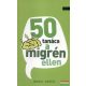 50 tanács a migrén ellen 