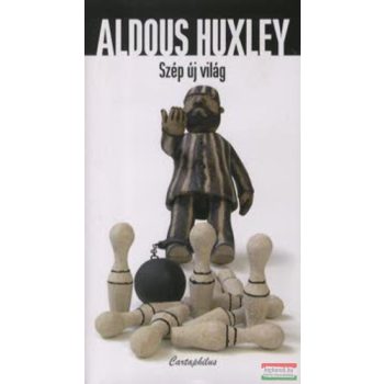 Aldous Huxley - Szép új világ 
