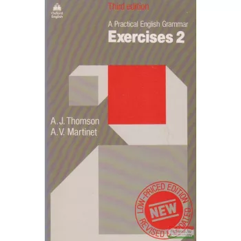   A. J. Thomson, A. V. Martinet - A Practical English Grammar - Exercises 2.