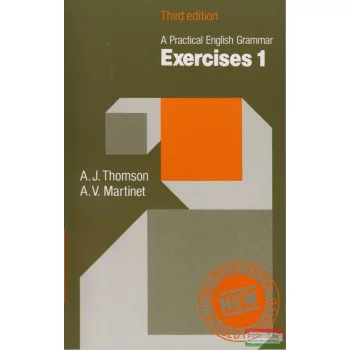   A. J. Thomson - A. V. Martinet - A Practical English Grammar Exercises 1.