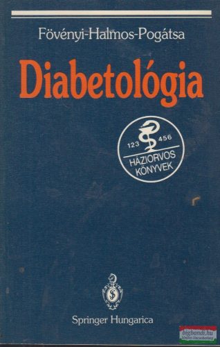  Dr. Halmos Tamás, Dr. Pogátsa Gábor, Dr. Fövényi József - Diabetológia