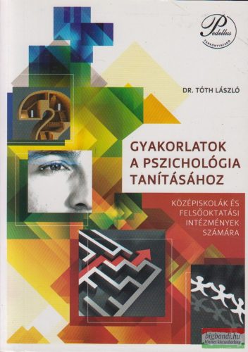 Dr. Tóth László - Gyakorlatok a pszichológia tanításához