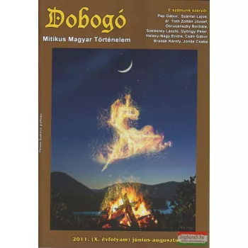   Dobogó - Mitikus Magyar Történelem 2011. június-augusztus
