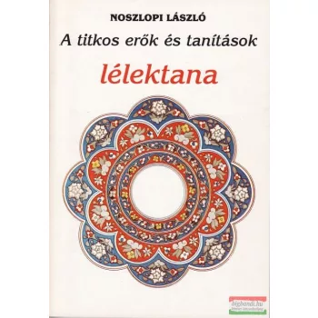   Noszlopi László - A titkos erők és tanítások lélektana
