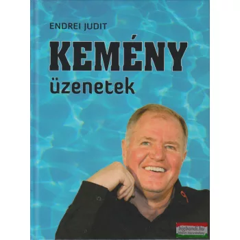 Endrei Judit - Kemény üzenetek (dedikált példány)