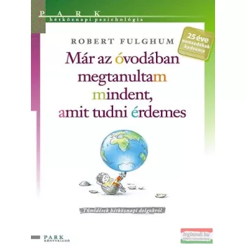   Robert Fulghum - Már az óvodában megtanultam mindent, amit tudni érdemes