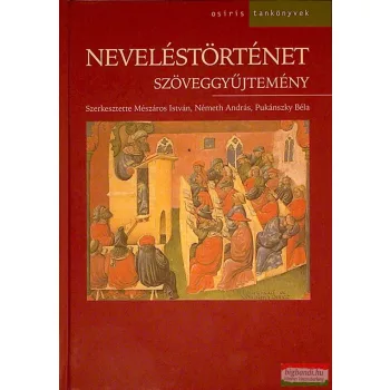Neveléstörténet szöveggyűjtemény