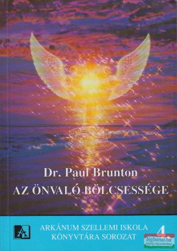 Dr. Paul Brunton - Az Önvaló bölcsessége