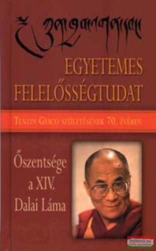 Őszentsége a XIV. Dalai Láma - Egyetemes felelősségtudat