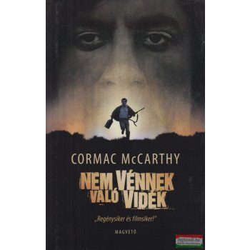 Cormac McCarthy - Nem vénnek való vidék