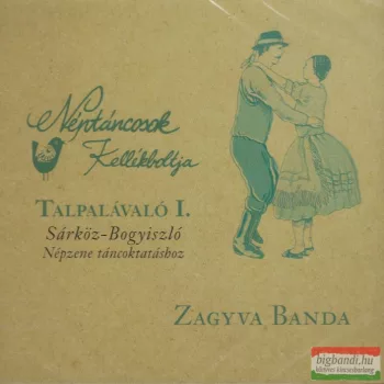   Talpalávaló sorozat: Sárköz-Bogyiszló (Népzene táncoktatáshoz) - Zagyva Banda