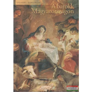 Igaz Rita - A barokk Magyarországon