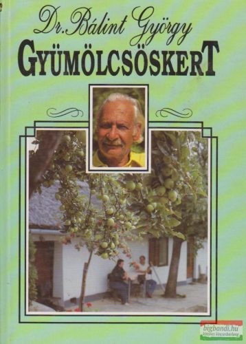 Dr. Bálint György - Gyümölcsöskert