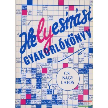 Cs. Nagy Lajos - Helyesírási gyakorlókönyv