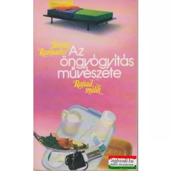   Janette Rainwater - Az öngyógyítás művészete - rajtad múlik